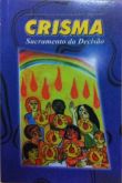 Crisma - Sacramento da Decisão